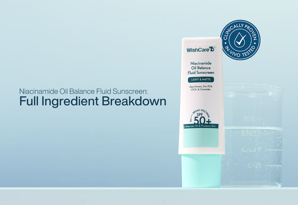 WishCare Niacinamide Sunscreen: Full Ingredient Breakdown