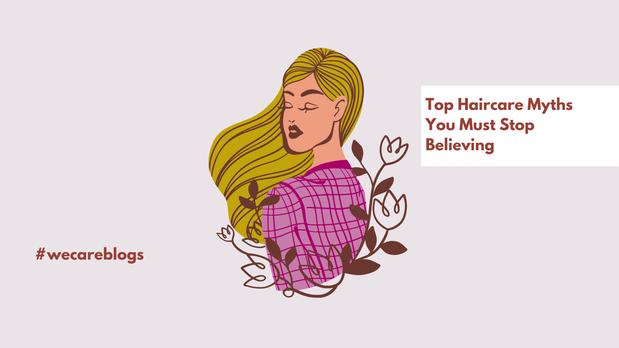Top Haircare Myths You Must Stop Believing | WishCare